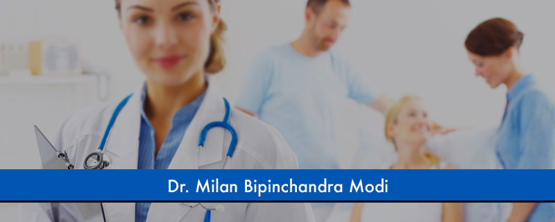 Dr. Milan Bipinchandra Modi 